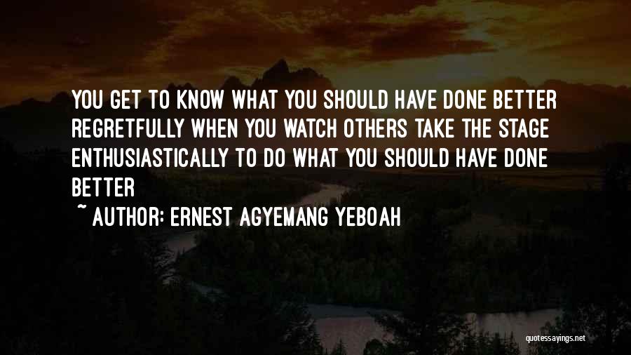 Regrets Of Life Quotes By Ernest Agyemang Yeboah