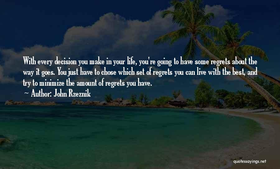 Regrets Of Life Quotes By John Rzeznik