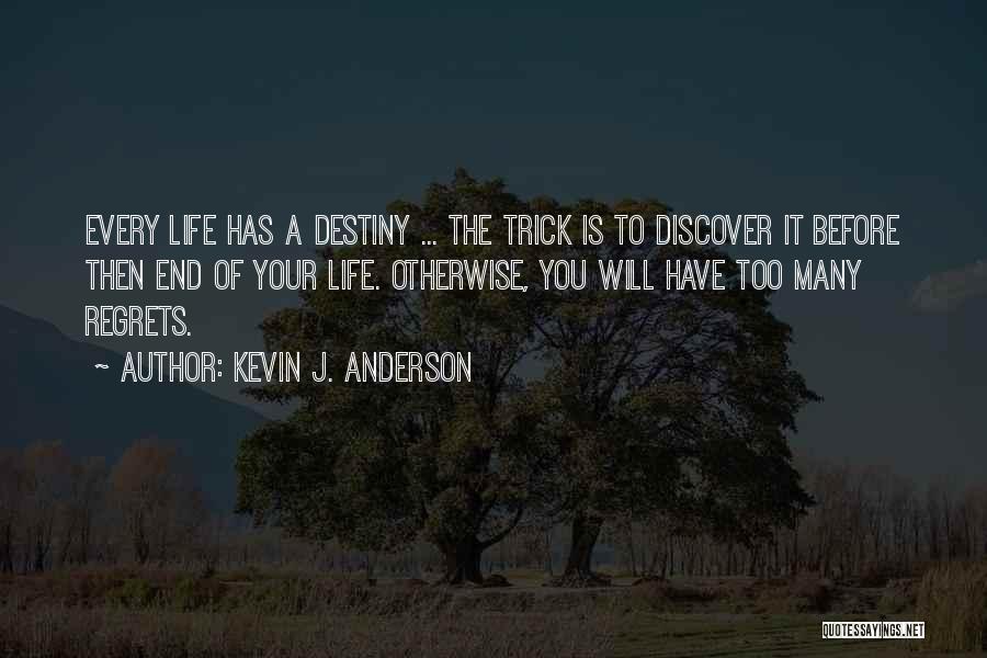 Regrets Of Life Quotes By Kevin J. Anderson