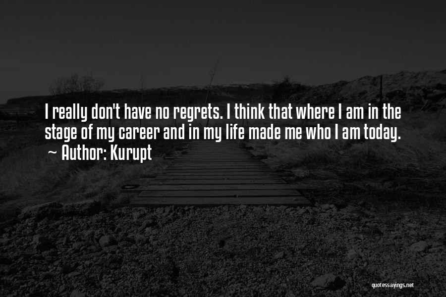Regrets Of Life Quotes By Kurupt