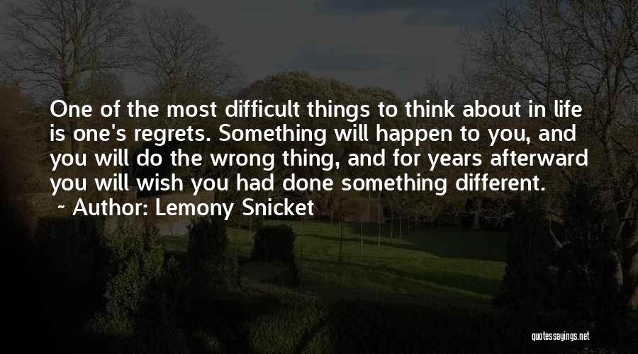 Regrets Of Life Quotes By Lemony Snicket