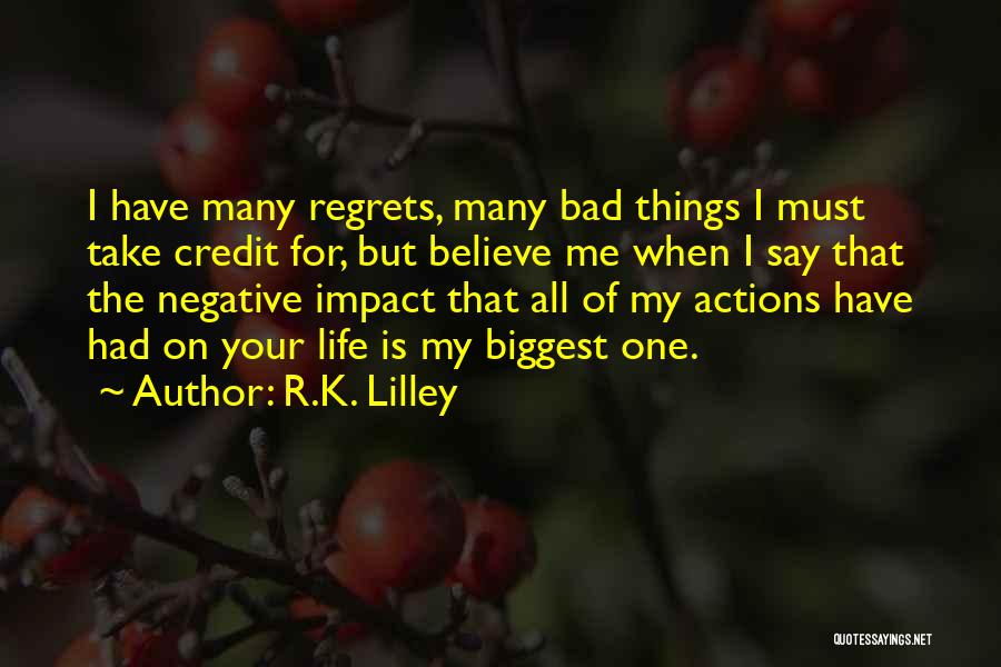 Regrets Of Life Quotes By R.K. Lilley