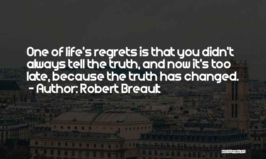 Regrets Of Life Quotes By Robert Breault