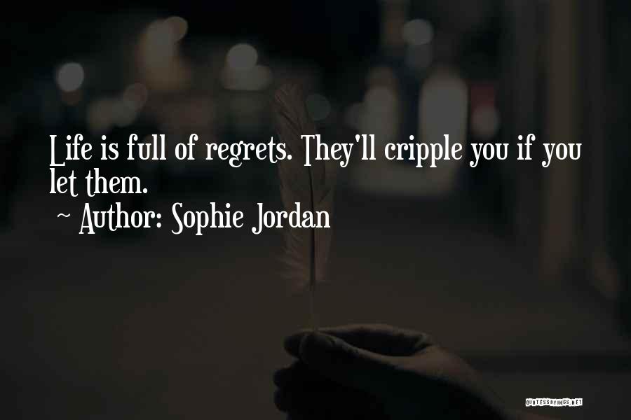 Regrets Of Life Quotes By Sophie Jordan