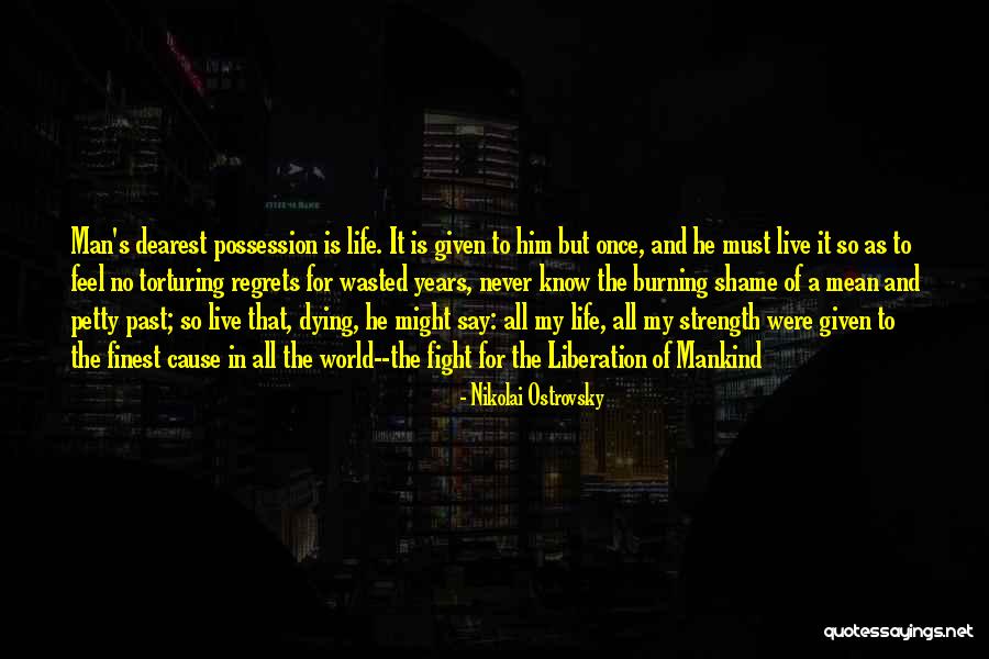 Regrets Of The Past Quotes By Nikolai Ostrovsky Regrets Of The Past Quotes By Nikolai Ostrovsky