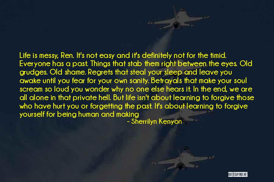 Regrets Of The Past Quotes By Sherrilyn Kenyon Regrets Of The Past Quotes By Sherrilyn Kenyon