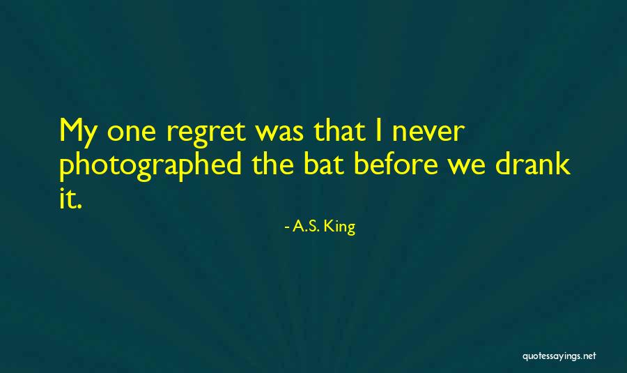 Regrets Quotes By A.S. King Regrets Quotes By A.S. King