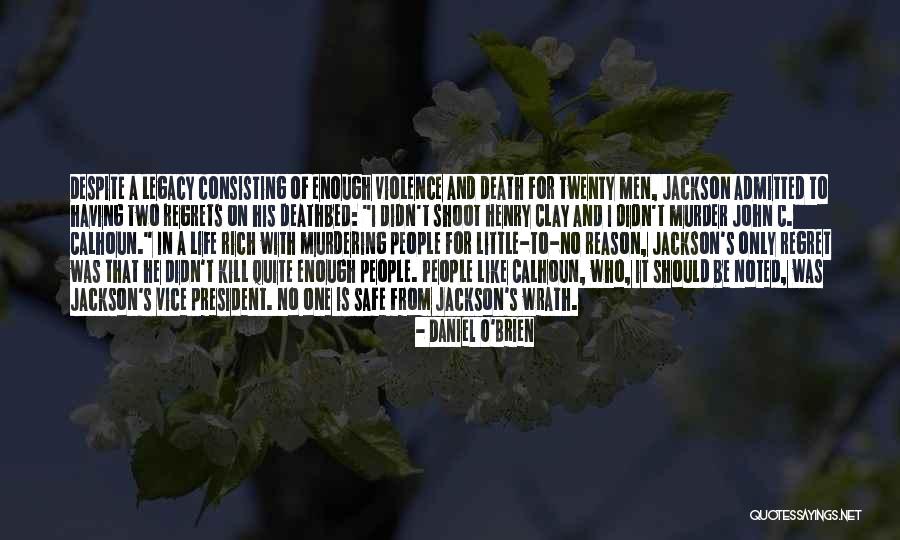 Regrets Quotes By Daniel O'Brien Regrets Quotes By Daniel O'Brien