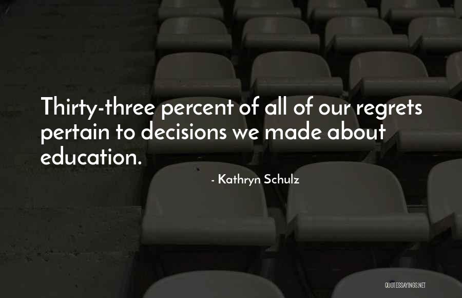 Regrets Quotes By Kathryn Schulz Regrets Quotes By Kathryn Schulz