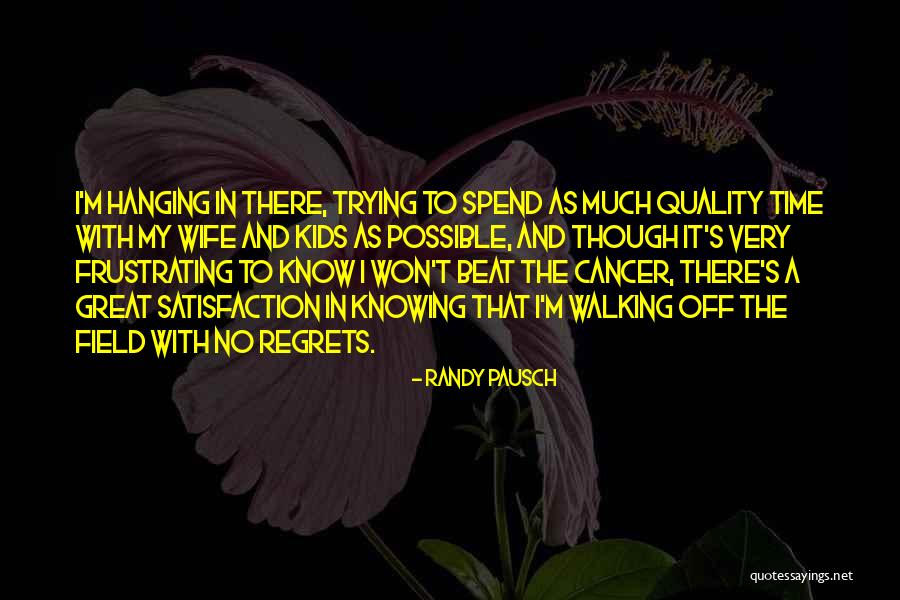 Regrets Quotes By Randy Pausch Regrets Quotes By Randy Pausch