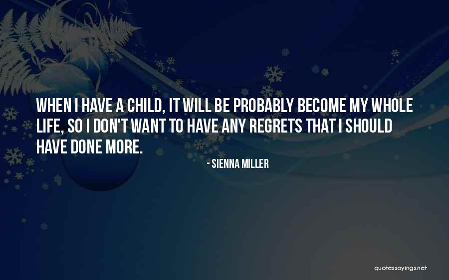 Regrets Quotes By Sienna Miller Regrets Quotes By Sienna Miller