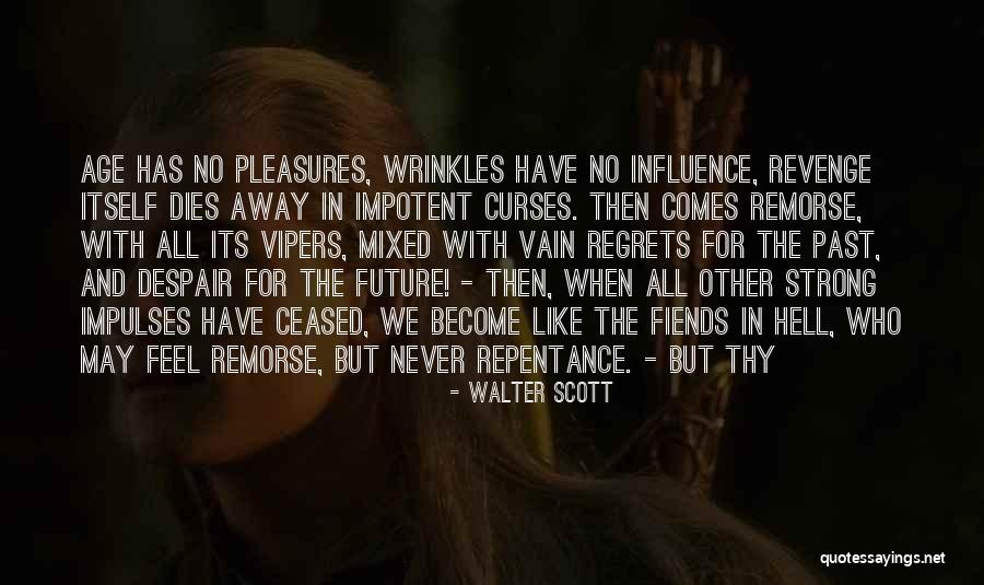 Regrets Quotes By Walter Scott Regrets Quotes By Walter Scott