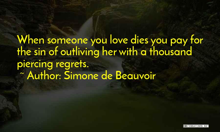 Regrets When Someone Dies Quotes By Simone De Beauvoir