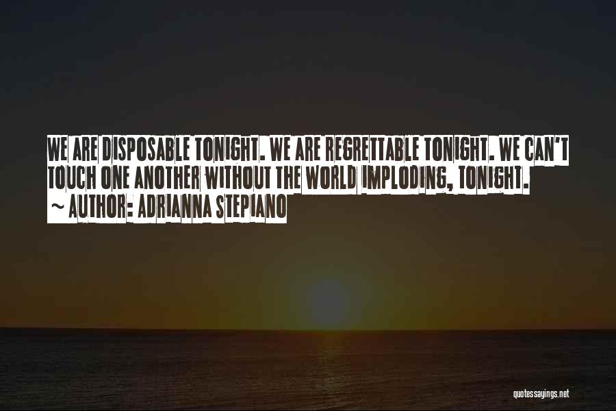 Regrettable Quotes By Adrianna Stepiano