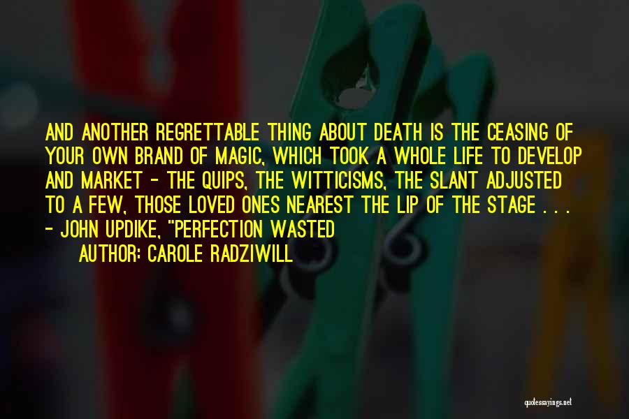 Regrettable Quotes By Carole Radziwill