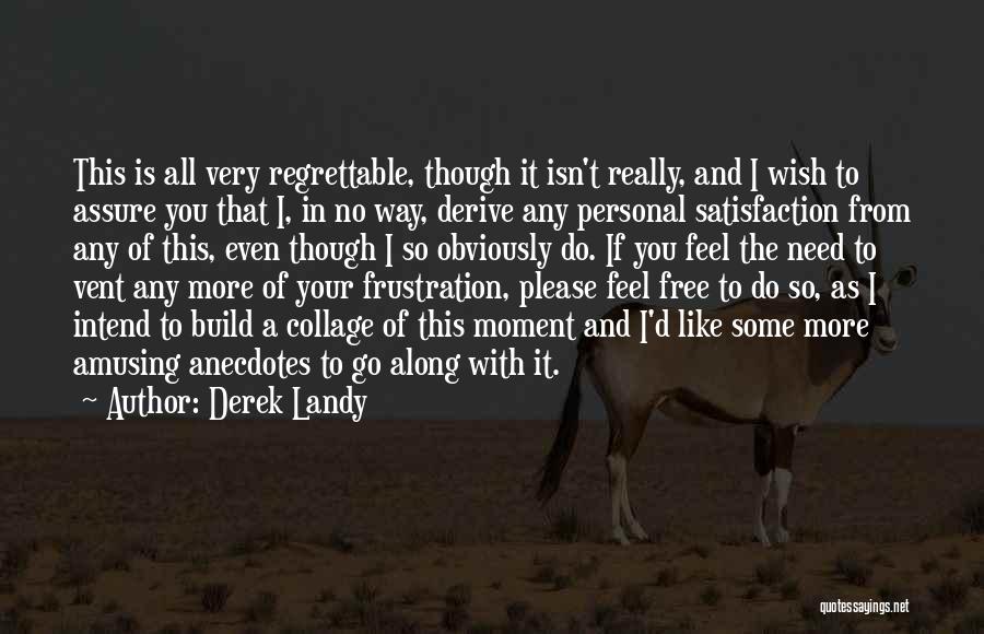Regrettable Quotes By Derek Landy