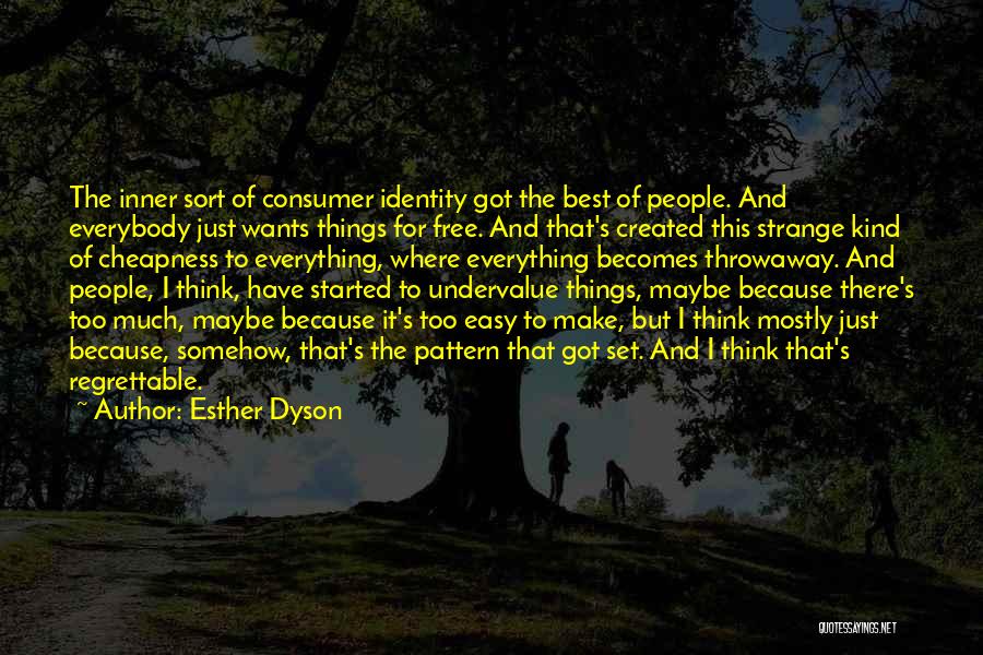 Regrettable Quotes By Esther Dyson