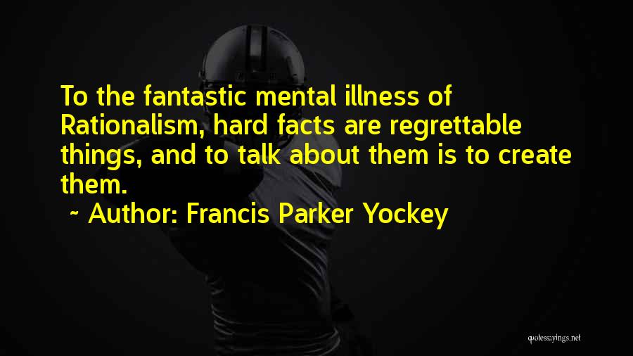Regrettable Quotes By Francis Parker Yockey