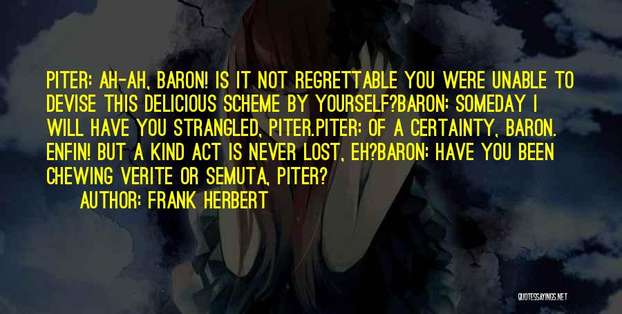 Regrettable Quotes By Frank Herbert