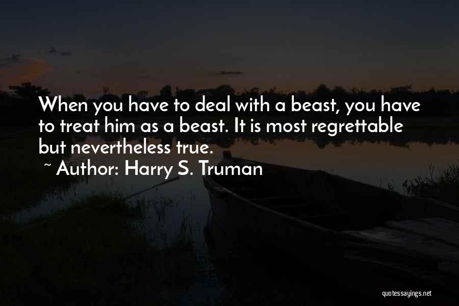 Regrettable Quotes By Harry S. Truman