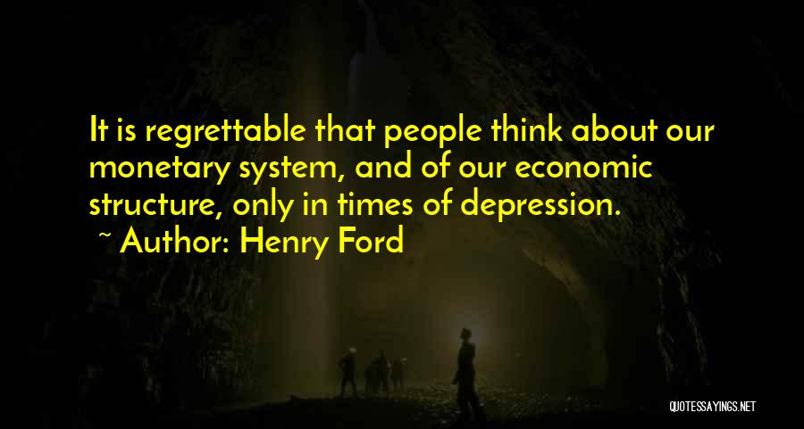 Regrettable Quotes By Henry Ford