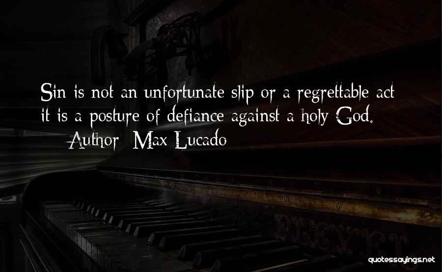 Regrettable Quotes By Max Lucado