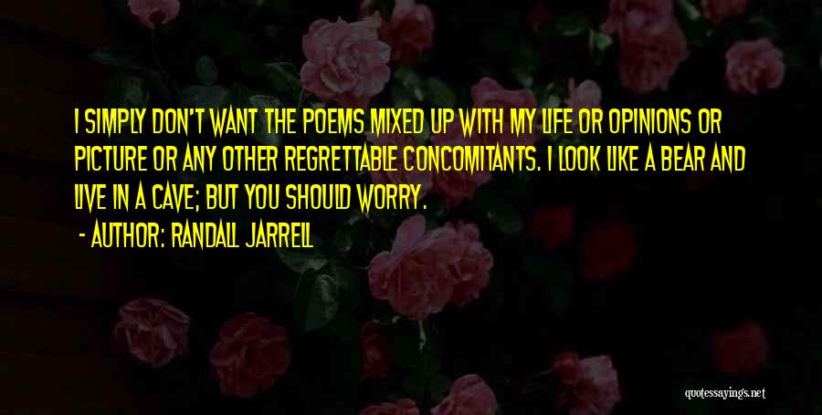 Regrettable Quotes By Randall Jarrell