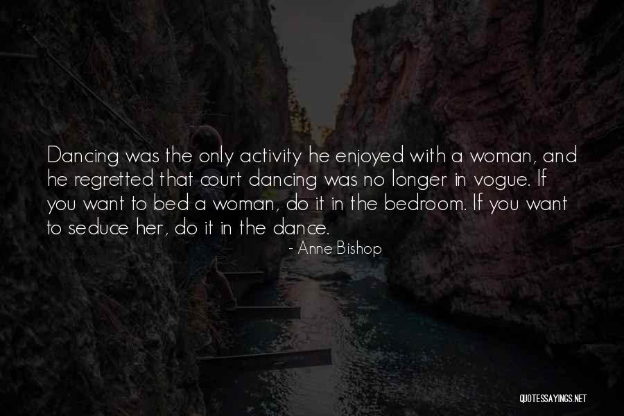 Regretted It Quotes By Anne Bishop Regretted It Quotes By Anne Bishop