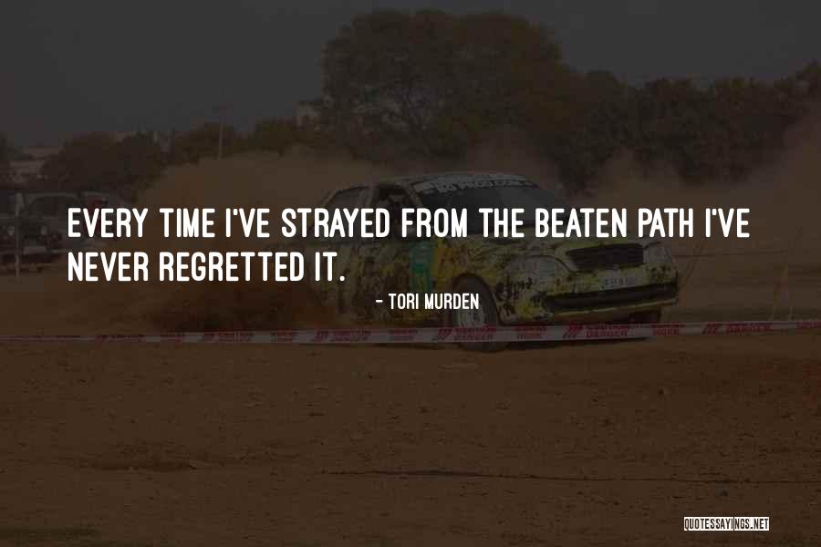 Regretted It Quotes By Tori Murden Regretted It Quotes By Tori Murden