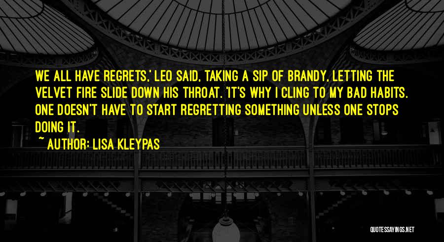 Regretting Letting Her Go Quotes By Lisa Kleypas