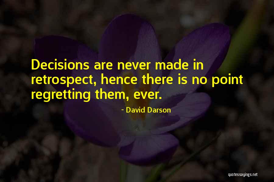 Regretting Not Doing Something Quotes By David Darson