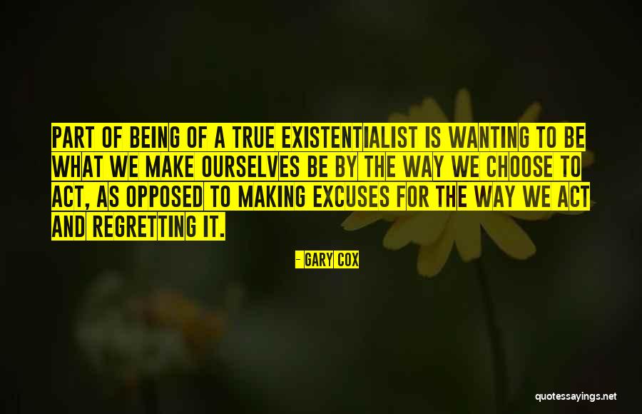 Regretting Not Doing Something Quotes By Gary Cox Regretting Not Doing Something Quotes By Gary Cox