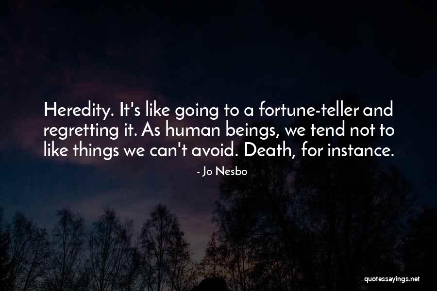 Regretting Not Doing Something Quotes By Jo Nesbo Regretting Not Doing Something Quotes By Jo Nesbo