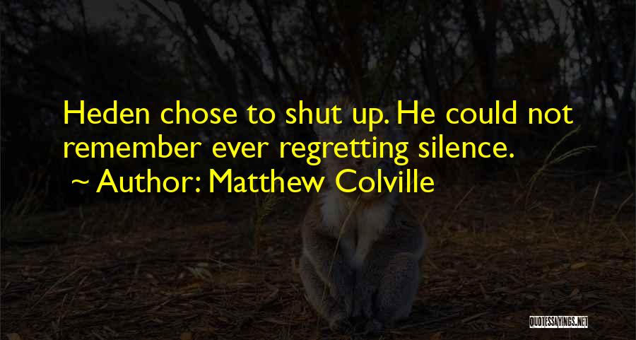 Regretting Not Doing Something Quotes By Matthew Colville