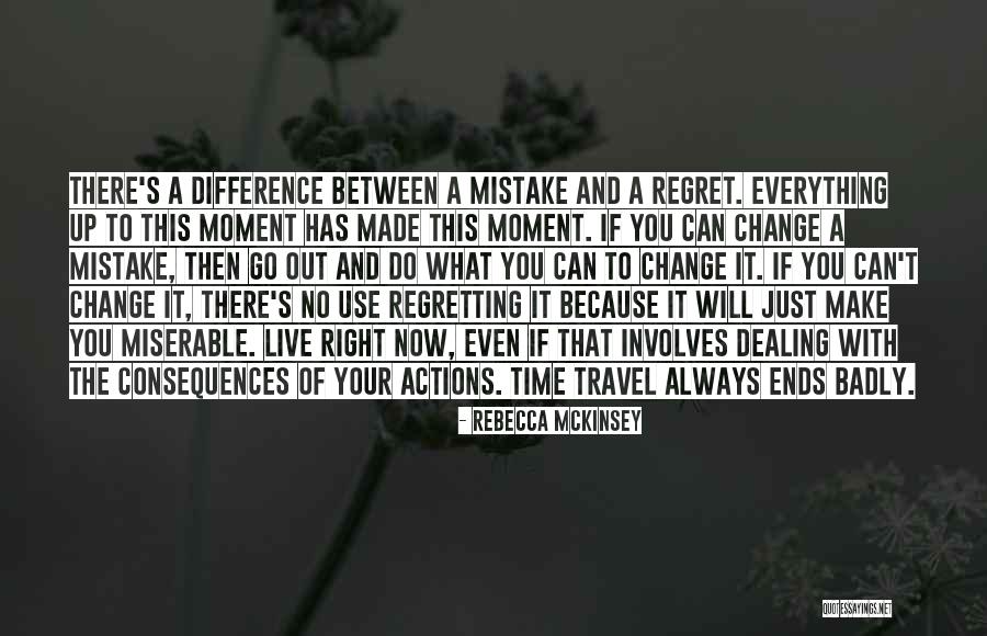 Regretting Not Doing Something Quotes By Rebecca McKinsey Regretting Not Doing Something Quotes By Rebecca McKinsey