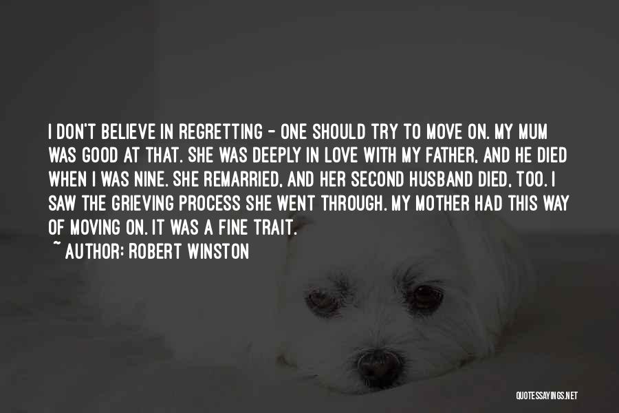 Regretting Not Doing Something Quotes By Robert Winston