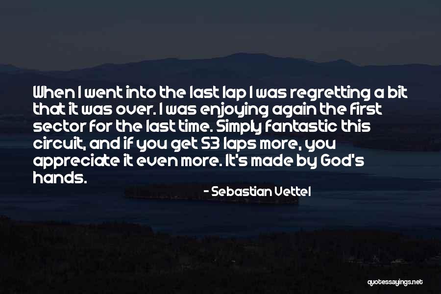 Regretting Not Doing Something Quotes By Sebastian Vettel Regretting Not Doing Something Quotes By Sebastian Vettel
