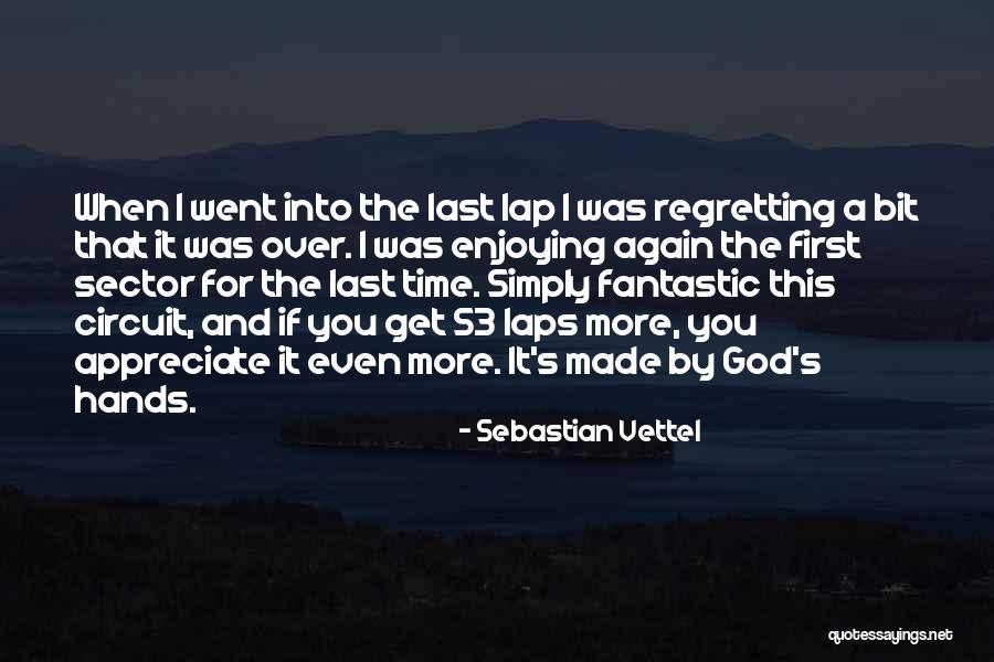 Regretting Not Doing Something Quotes By Sebastian Vettel