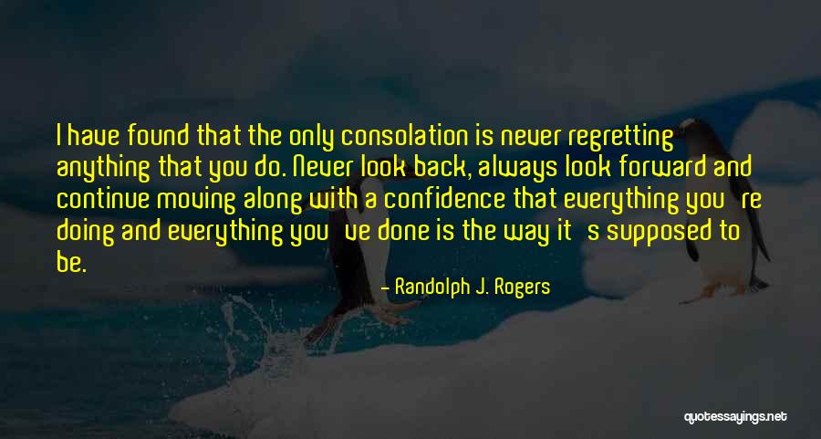 Regretting Quotes Quotes By Randolph J. Rogers