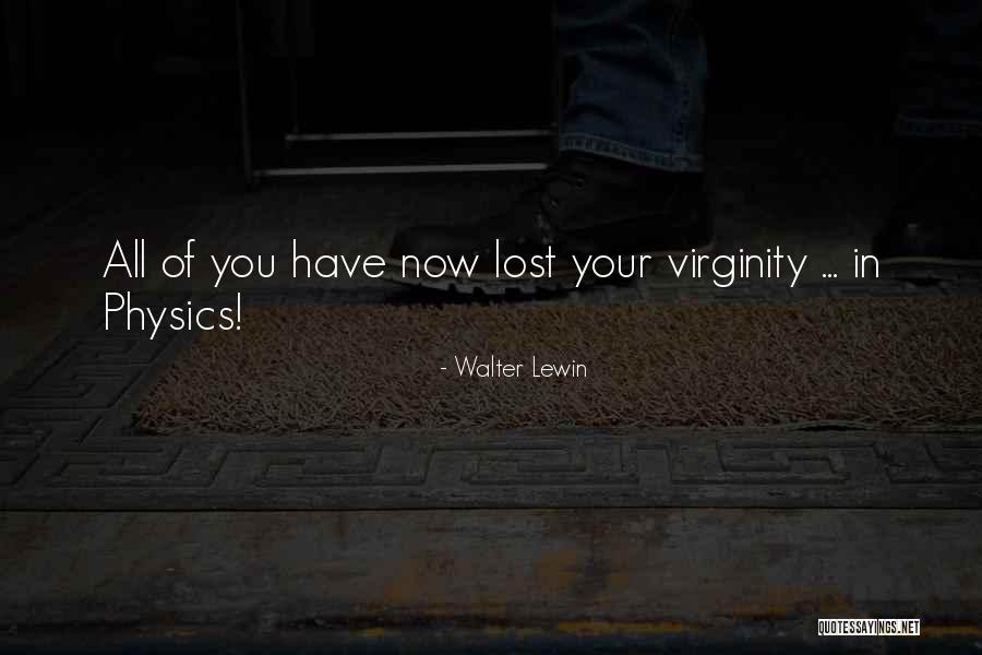 Regretting Quotes Quotes By Walter Lewin Regretting Quotes Quotes By Walter Lewin