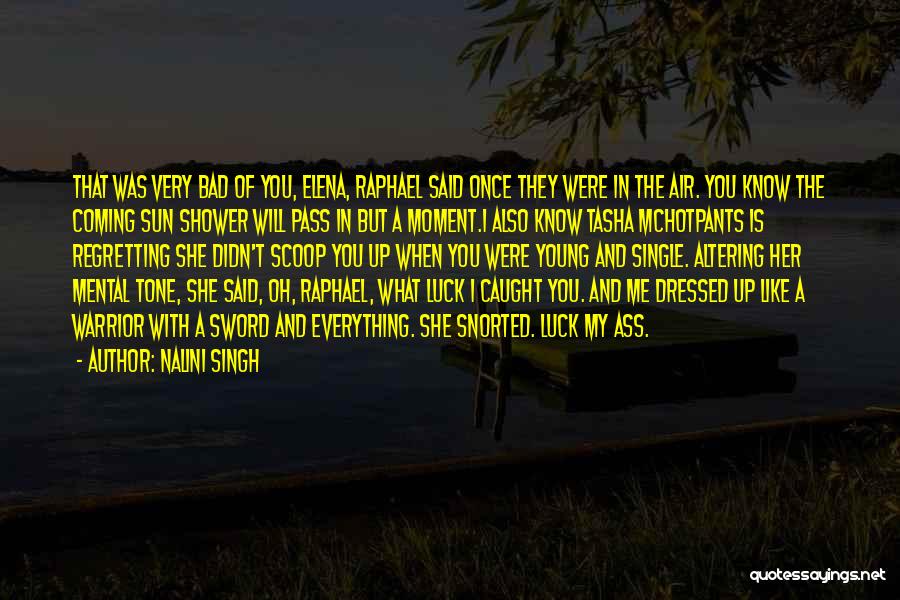 Regretting Something You Said Quotes By Nalini Singh