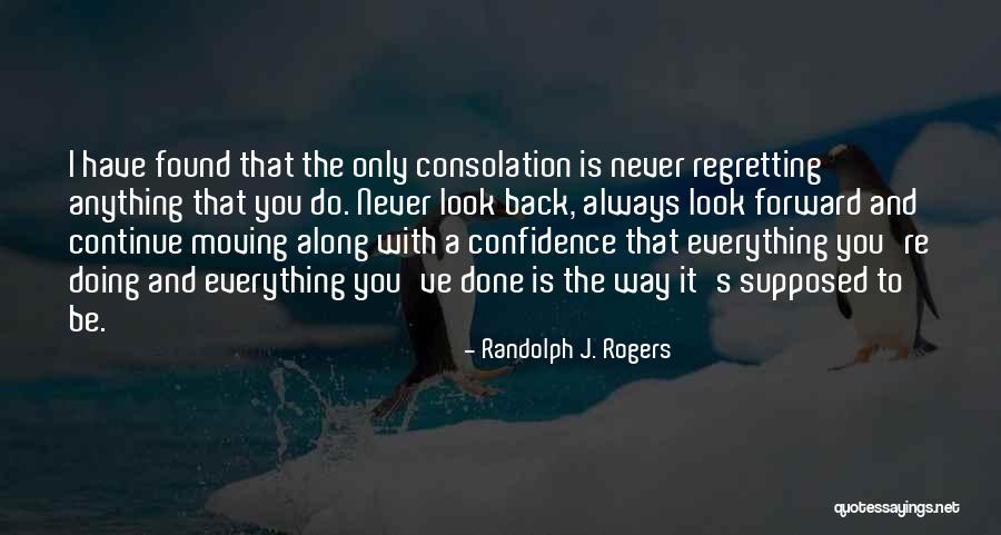 Regretting Things In Life Quotes By Randolph J. Rogers