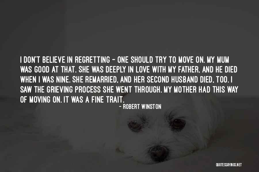Regretting Your Past Quotes By Robert Winston Regretting Your Past Quotes By Robert Winston