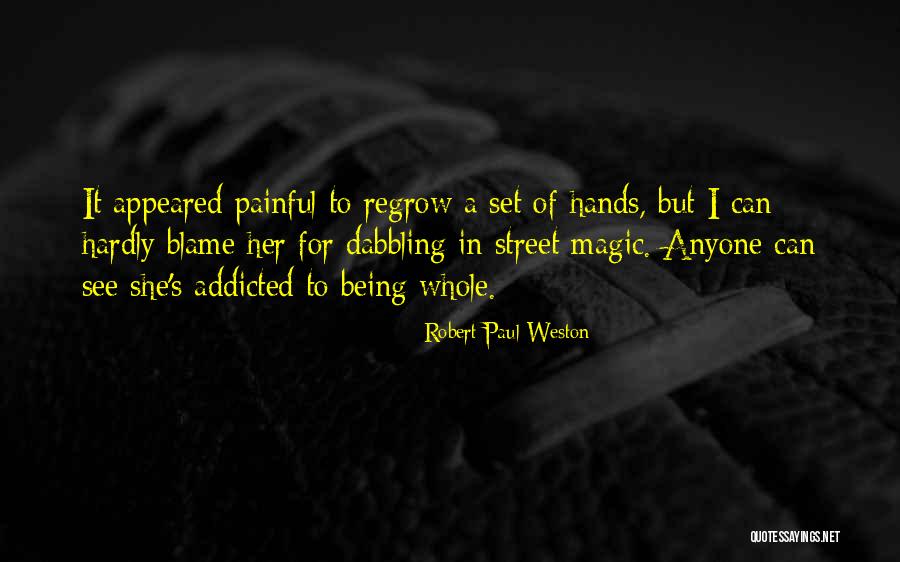 Regrow Quotes By Robert Paul Weston Regrow Quotes By Robert Paul Weston