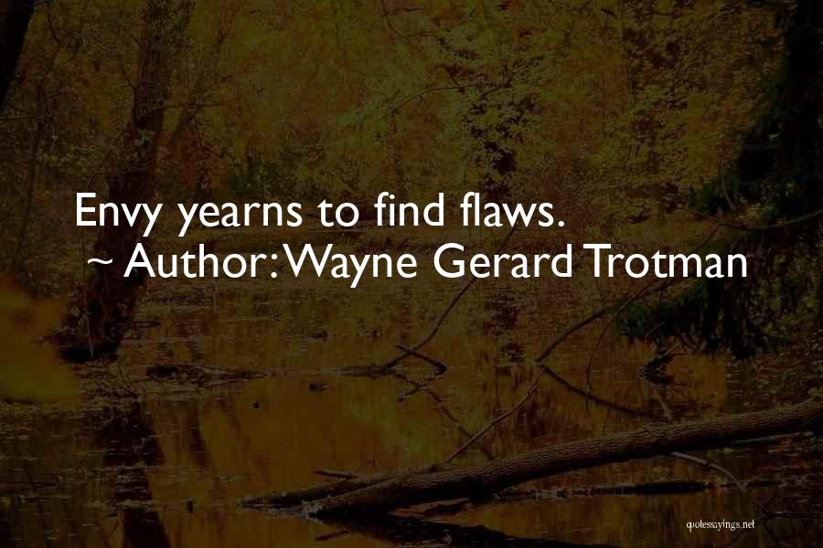 Regrown Oak Quotes By Wayne Gerard Trotman