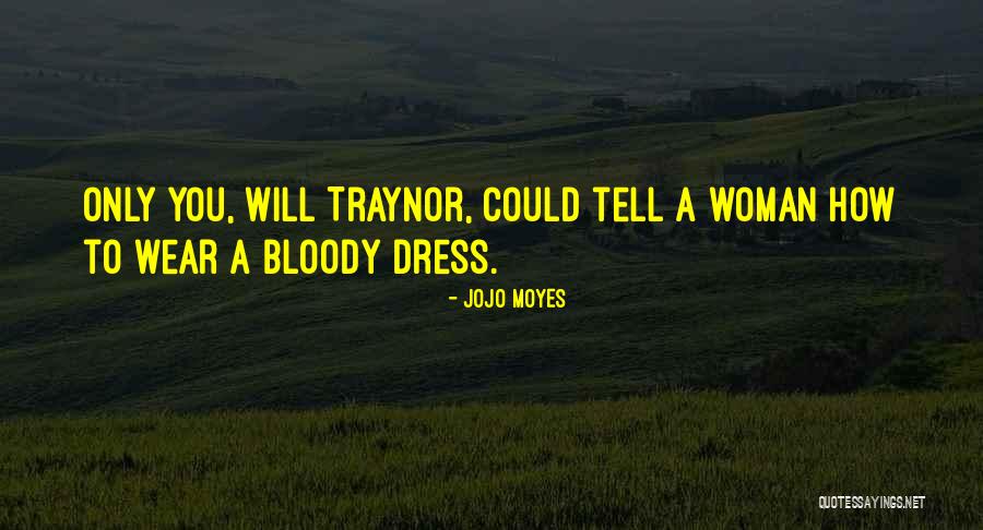 Regualr Quotes By Jojo Moyes Regualr Quotes By Jojo Moyes
