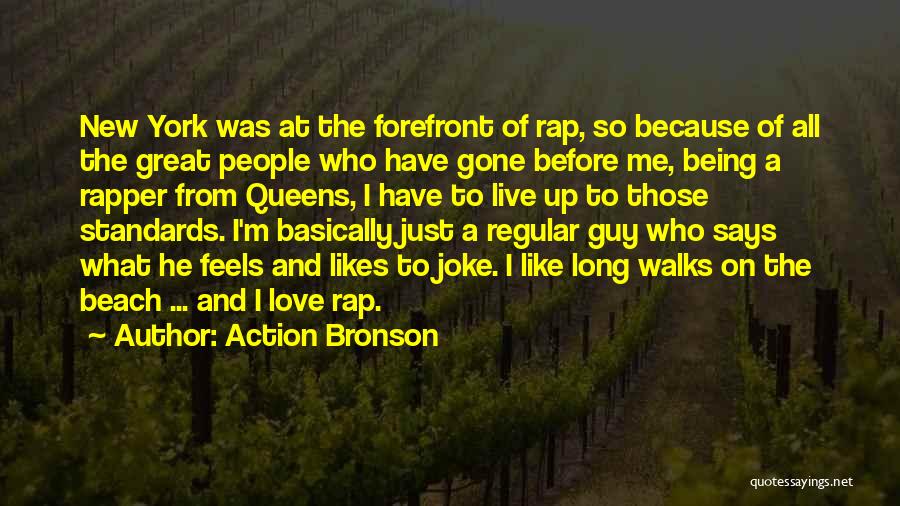 Regular Guy Quotes By Action Bronson