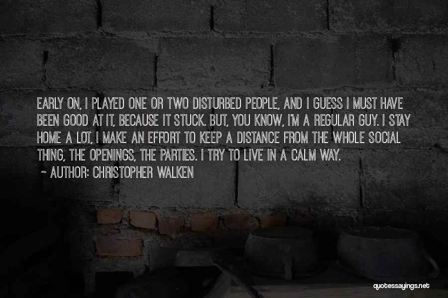 Regular Guy Quotes By Christopher Walken