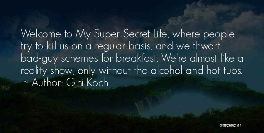 Regular Guy Quotes By Gini Koch