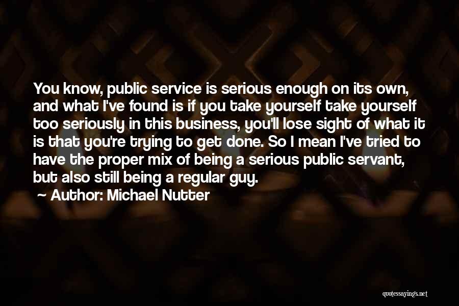 Regular Guy Quotes By Michael Nutter